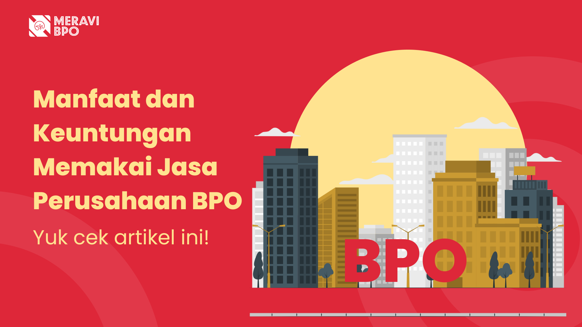 Manfaat dan Keuntungan Memakai Jasa Perusahaan BPO