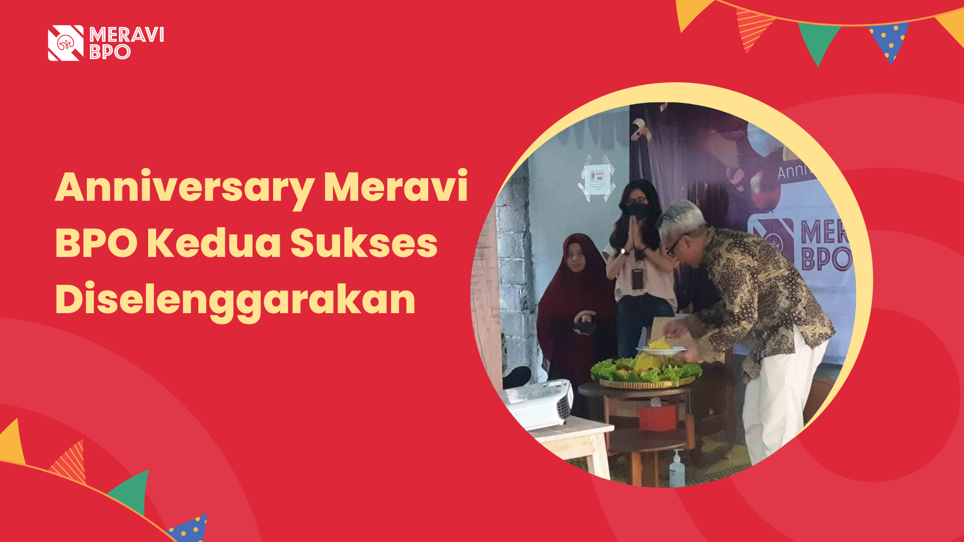 Anniversary Meravi BPO Kedua Sukses Diselenggarakan￼