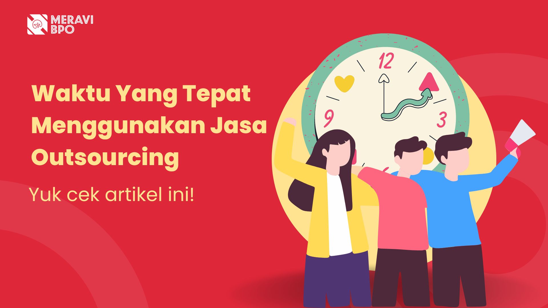 Waktu Yang Tepat Menggunakan Jasa Outsourcing