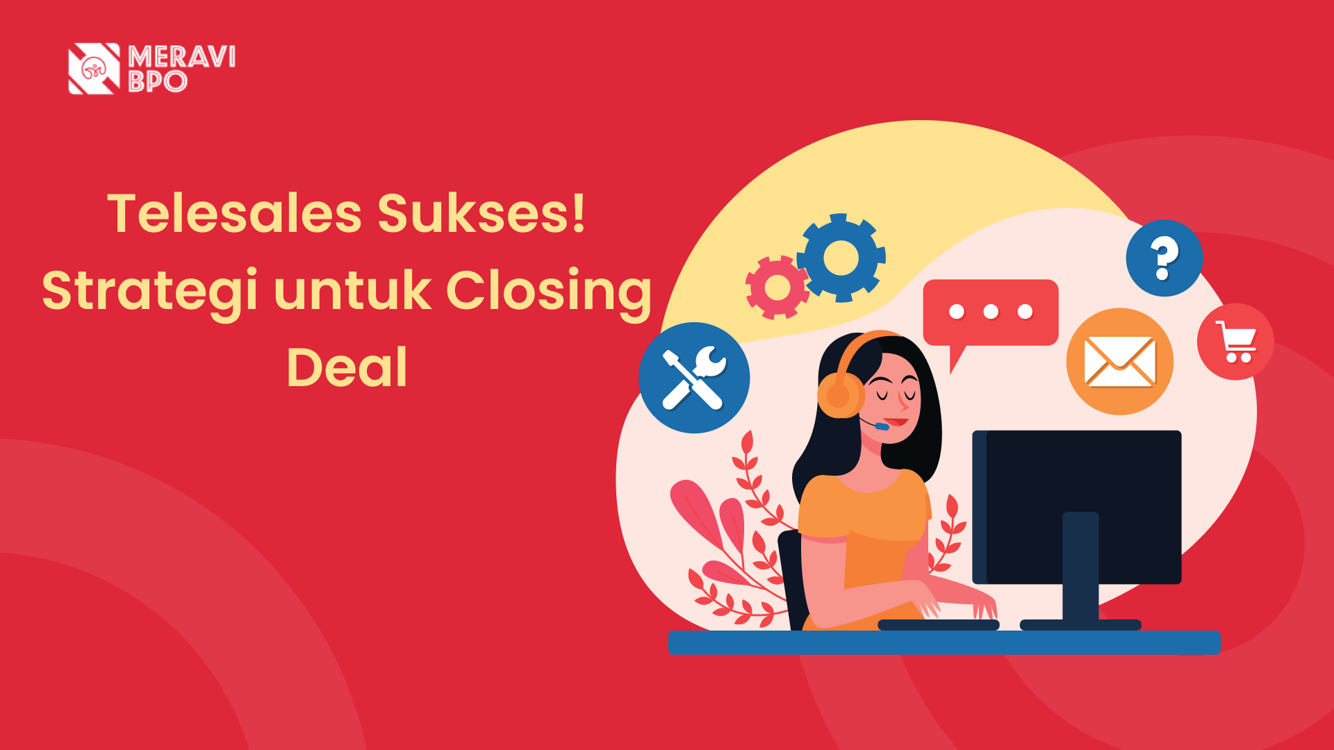 Telesales Sukses! Strategi untuk Closing Deal