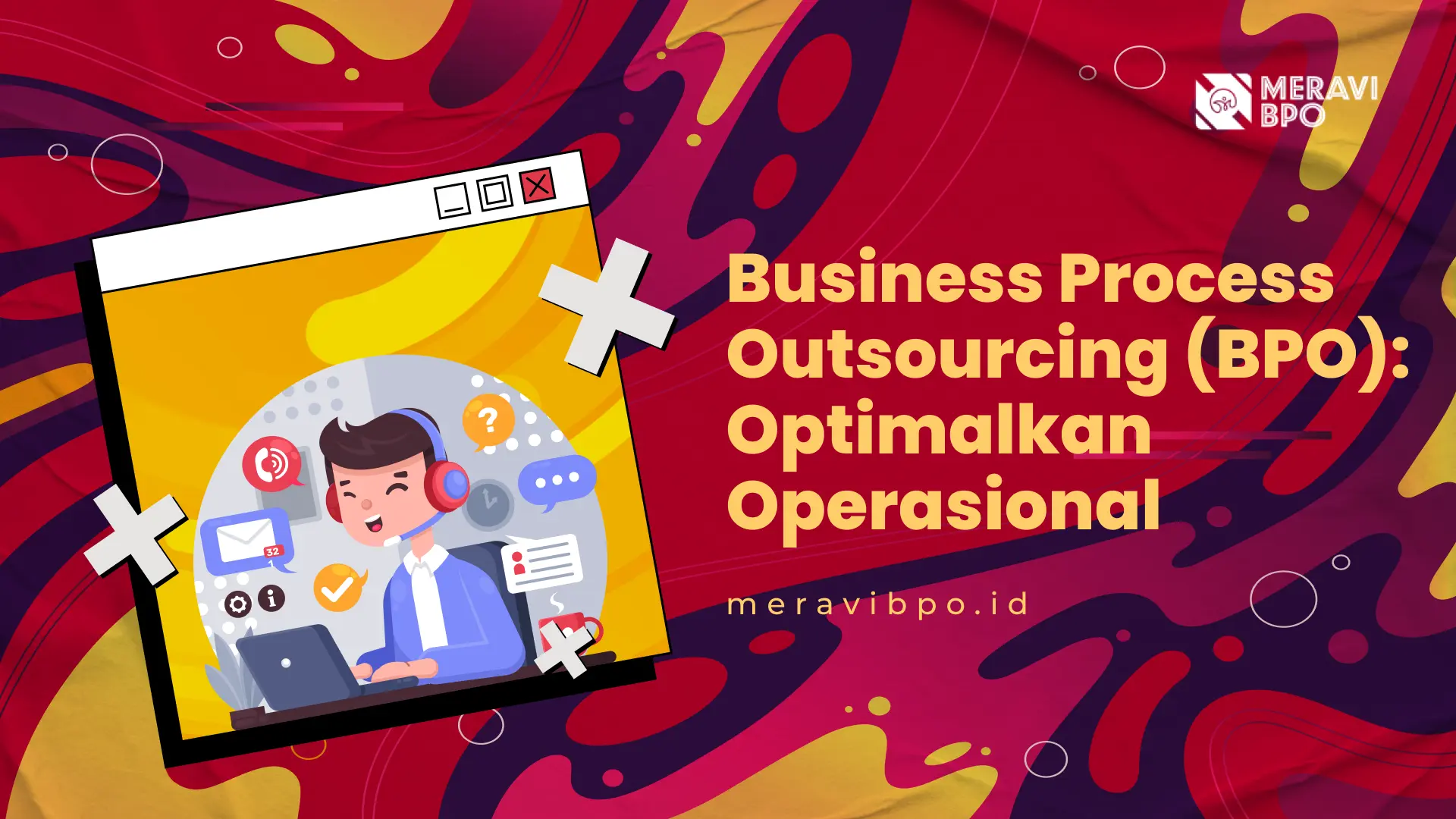 Business Process Outsourcing (BPO): Optimalkan Operasional