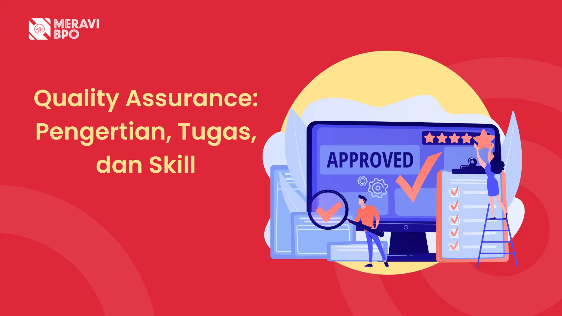 Quality Assurance: Pengertian, Tugas, dan Skill