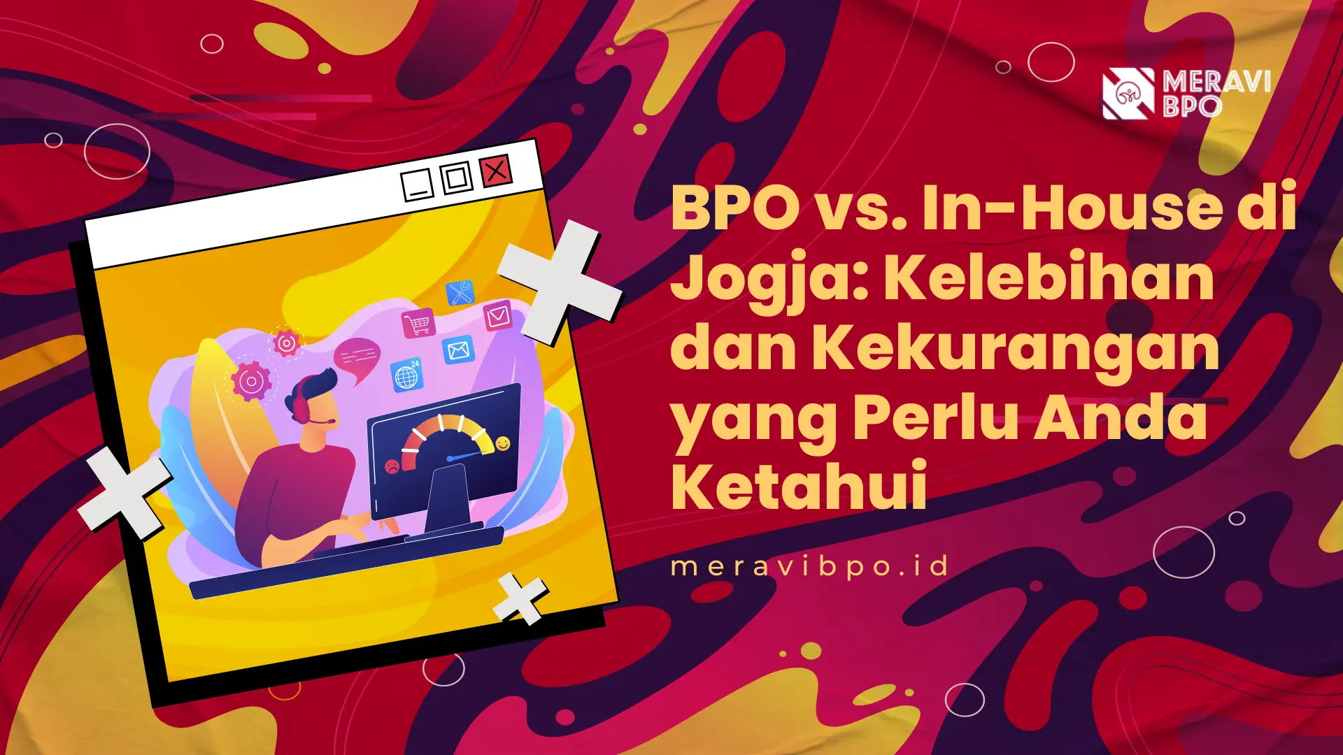 BPO vs In House: Kelebihan dan Kekurangannya