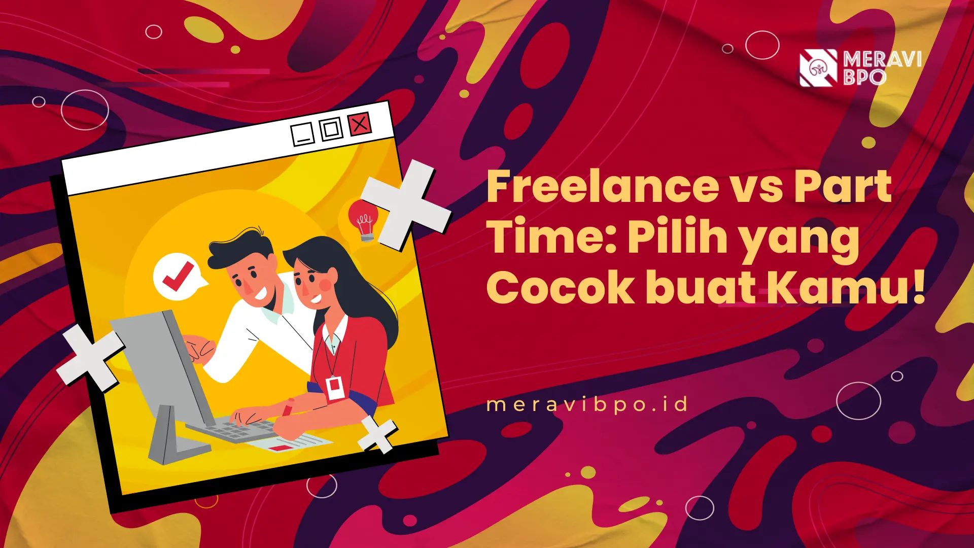 Freelance vs Part Time: Pilih yang Cocok buat Kamu!