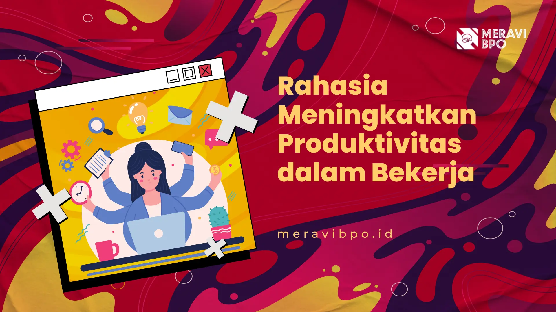 Produktivitas: Tips Efektif Yang Harus Kamu Ketahui