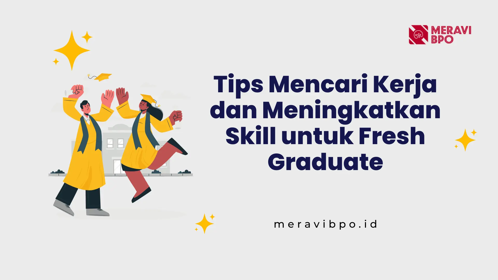 Tips Mencari Kerja dan Meningkatkan Skill untuk Fresh Graduate